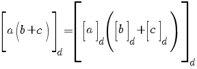 delim{[}{a(b+c)}{]}_d=delim{[}{  delim{[}{a}{]}_d (delim{[}{b}{]}_d +delim{[}{c}{]}_d )   }{]}_d