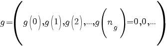 g=(g(0),g(1),g(2),...,g(n_g)=0,0,...)