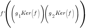 f prime((g_1Ker(f))(g_2Ker(f)))