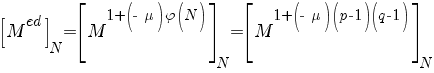 delim{[}{M^{ed}}{]}_N=delim{[}{M^{1+(- mu)varphi(N)}}{]}_N=delim{[}{M^{1+(- mu)(p-1)(q-1)}}{]}_N