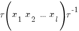 tau (x_1 ~ x_2 ~ ... ~ x_l) tau^{-1}