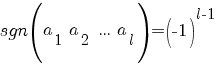 sgn( a_1 ~ a_2 ~...~ a_l)=(-1)^{l-1}