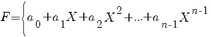 F=delim{lbrace}{a_0+a_1X+a_2X^2+...+a_{n-1}X^{n-1}}{}
