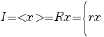 I=<x> =Rx=delim{lbrace}{rx}{}