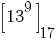 delim{[}{13^9}{]}_17