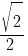 sqrt{2}/2