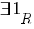 exists 1_R