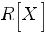 R delim{[}{X}{]}