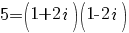5=(1+2i)(1-2i)