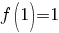 f(1)=1