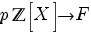 p bbZ delim{[}{X}{]} right F