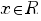 x in R