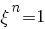 xi^n=1